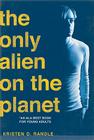 The Only Alien on the Planet By Kristen Randle Cover Image