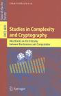 Studies in Complexity and Cryptography: Miscellanea on the Interplay Between Randomness and Computation By Oded Goldreich Cover Image