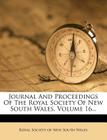 Journal and Proceedings of the Royal Society of New South Wales, Volume 16... By Royal Society of New South Wales (Created by) Cover Image