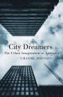 City Dreamers: The Urban Imagination in Australia  By Graeme Davison Cover Image