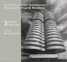 Karl Schwanzer. Drei Bauten - Three Buildings: Fotografiert Von - Photographs by Sigrid Neubert. Architektur - Architecture Fotografie - Photography Cover Image