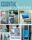 Essential Sewing: A Manual for Learning to Sew with 25 Projects [With CDROM] By Tessa Evelegh Cover Image