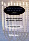 Commentary on Hebrews: Exegetical and Expository - Vol. 2 (PB) By William Gouge, Joel Beeke (Introduction by), Peter Masters (Preface by) Cover Image