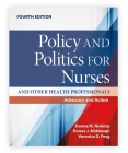 Policy and Politics for Nurses and Other Health Professionals: Advocacy and Action: Advocacy and Action By Donna M. Nickitas, Donna J. Middaugh, Veronica Feeg Cover Image