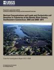 Nutrient Concentrations and Loads and Escherichia coli Densities in Tributaries of the Niantic River Estuary, Southeastern Connecticut, 2005 and 2008? By John R. Mullaney Cover Image