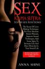 Kama Sutra Sex Positions: Kama Sutra Book, Sex Life Improvement: Top 20 Sex Positions, Tantra Massage, Kamasutra Sex, Tantra Yoga By Anna Shine Cover Image