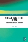 China's Role in the Arctic: Observing and Being Observed Cover Image