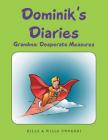 Dominik's Diaries: Grandma: Desperate Measures By Hills &. Wills Nwokedi Cover Image
