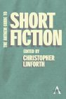 The Anthem Guide to Short Fiction By Christopher Linforth (Editor) Cover Image