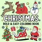 Christmas Bold and Easy Coloring Book By Hue Coloring Cover Image