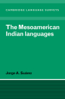 The Mesoamerican Indian Languages (Cambridge Language Surveys) Cover Image