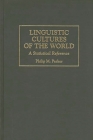 Linguistic Cultures of the World: A Statistical Reference (Cross-Cultural Statistical Encyclopedia of the World #2) Cover Image