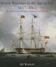 British Warships in the Age of Sail 1817-1863: Design, Construction, Careers & Fates Cover Image