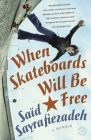 When Skateboards Will Be Free: A Memoir Cover Image