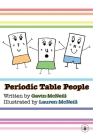 Periodic Table People By Gavin McNeill Cover Image