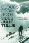 Clouds from Both Sides: The Story of the First British Woman to Climb an 8,000-Metre Peak By Julie Tullis, Peter Gillman (With) Cover Image