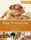 Dog Training: 50 Interesting Dog Behaviours Explained Cover Image