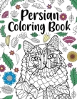 Persian Coloring Book: A Cute Adult Coloring Books for Persian Owner, Best Gift for Cat Lovers By Paperland Publishing Cover Image