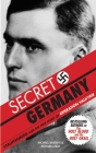 Secret Germany: Stauffenberg and the True Story of Operation Valkyrie By Michael Baigent, Richard Leigh Cover Image