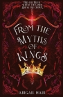 From the Myths of Kings By Abigail Hair Cover Image