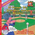 Spanish Nick's Very First Day of Baseball in Spanish: Aba seball book for kids ages 3-7 Cover Image