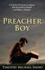 Preacher Boy: Liberty University Graduate bids Farewell to Falwell and Hello to Atheism By Timothy Michael Short Cover Image