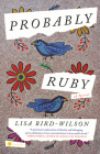 Probably Ruby: A Novel Cover Image