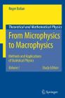 From Microphysics to Macrophysics: Methods and Applications of Statistical Physics. Volume I (Theoretical and Mathematical Physics) By Roger Balian, Dirk Haar (Translator), John F. Gregg (Translator) Cover Image