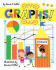 Graphs! By David A. Adler, Edward Miller (Illustrator) Cover Image