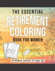The Essential Retirement Coloring Book for Women: A Fun Retirement Gift for Coworker and Colleague By Kaihko Press Cover Image