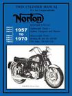 Norton Motorcycles Factory Workshop Manual 1957-1970 By Norton Manufacturing Co Ltd Cover Image