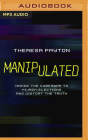Manipulated: Inside the Cyberwar to Hijack Elections and Distort the Truth By Theresa Payton, Theresa Payton (Read by), Christopher Lane (Read by) Cover Image