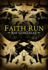 Faith Run (Camino del Sol ) By Ray Gonzalez Cover Image