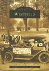 Westfield (Images of America (Arcadia Publishing)) By Kathleen Crocker, Jane Currie Cover Image