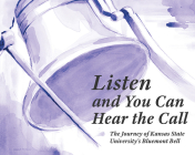 Listen and You Can Hear the Call: The Journey of Kansas State University's Bluemont Bell Cover Image