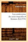 Les Controverses Des Sexes Masculin Et Féminin (Éd.1534) (Litterature) By Gratien Du Pont Cover Image