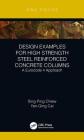 Design Examples for High Strength Steel Reinforced Concrete Columns: A Eurocode 4 Approach By Sing-Ping Chiew, Yanqing Cai Cover Image