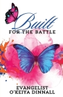 Built for the Battle By O'Keiya Dinnall Cover Image
