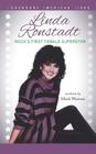 Linda Ronstadt: Rock's First Female Superstar By Mark Watson Cover Image