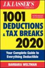 J.K. Lasser's 1001 Deductions and Tax Breaks: Your Complete Guide to Everything Deductible By Barbara Weltman Cover Image