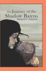 The Journey of the Shadow Bairns By Margaret J. Anderson Cover Image