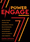 Power Engage: Seven Power Moves for Building Strong Relationships to Increase Engagement with Students and Parents (a Teacher's Guid Cover Image