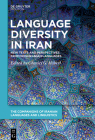 Language Diversity in Iran: New Texts and Perspectives from Non-Iranian Languages By Charles G. Häberl (Editor) Cover Image