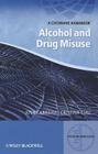 Alcohol and Drug Misuse: A Cochrane Handbook (CBS- Cochrane Book #4) Cover Image