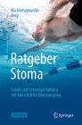 Ratgeber Stoma: Leben Und Lebensgestaltung Mit Künstlichem Darmausgang By Kia Homayounfar (Editor) Cover Image