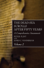 The Dead Sea Scrolls After Fifty Years, Volume 2 By Peter Flint, James C. VanderKam Cover Image