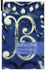 Baha'u'llah: A Short Biography Cover Image