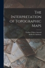 The Interpretation of Topographic Maps Cover Image