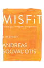 Misfit: autistic. gay. immigrant. changemaker. By Andreas Souvaliotis Cover Image