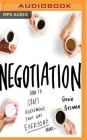 Negotiation: How to Craft Agreements That Give Everyone More Cover Image